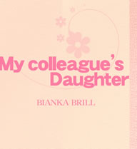 DAUGHTER OF THE CO-WORKER VOL2 / BIANKA BRILL