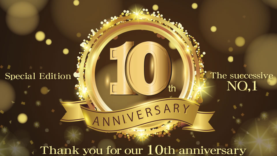 Special Edition Thank you for our 10th anniversary The successive NO,1