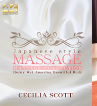 JAPANESE STYLE MASSAGE Horny Wet Amazing Beautiful Body VOL1 / Cecilia Scott