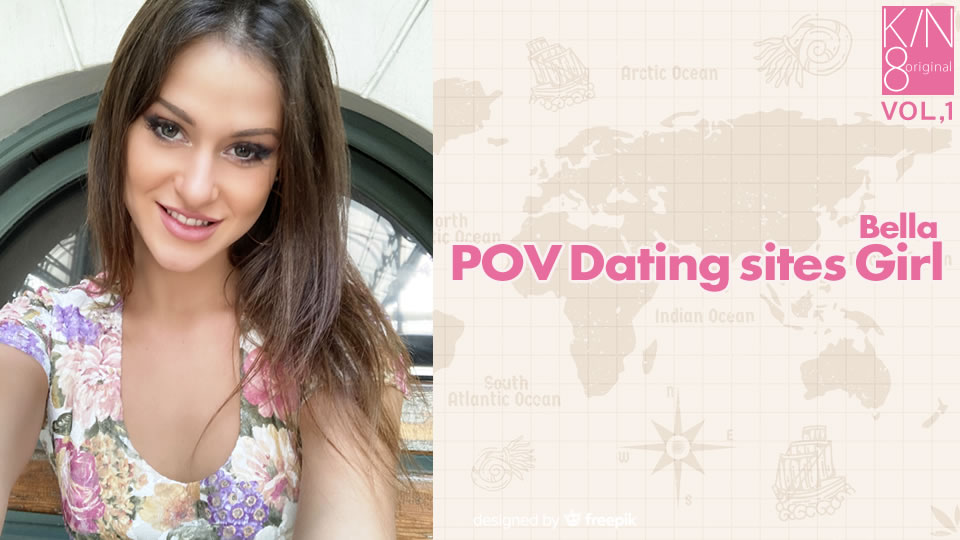 POV Dating sites girl Vol1 / Bella